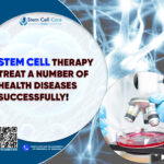 Stem Cell Therapy: Treat a Number of Health Diseases Successfully!