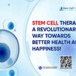Stem Cell Therapy: A Revolutionary way Towards Better Health and Happiness!