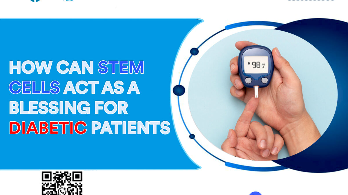 How Can Stem Cells Act as a Blessing for Diabetic Patients?