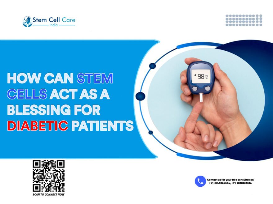 How Can Stem Cells Act as a Blessing for Diabetic Patients?