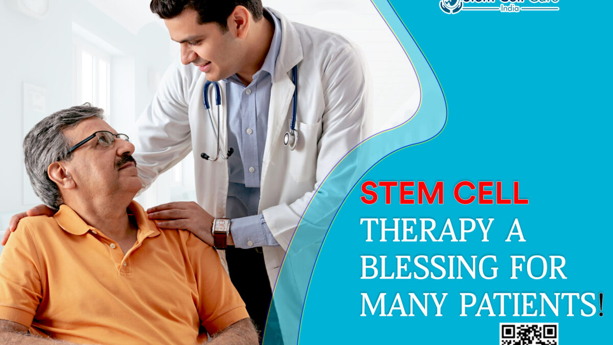 Stem Cell Therapy: A Blessing for Many Patients!
