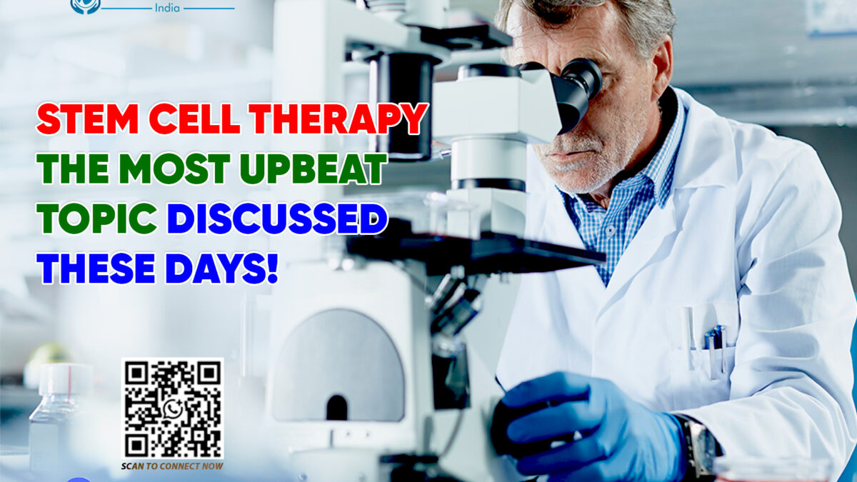 Stem Cell Therapy: The Most Upbeat Topic Discussed These Days