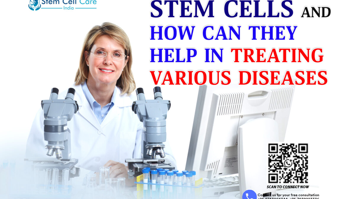 Stem Cells and How Can They Help in Treating Various Diseases