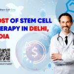 Cost of Stem Cell Therapy in Delhi, India