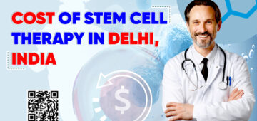 Cost of Stem Cell Therapy in Delhi, India