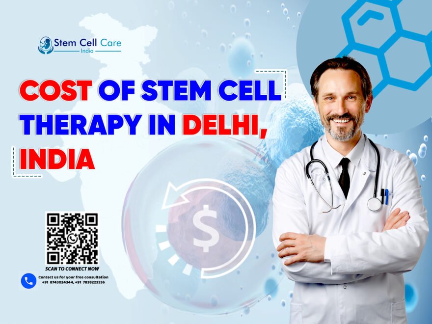 Cost of Stem Cell Therapy in Delhi, India
