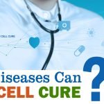 What Diseases Can Stem Cells Cure