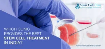 Which Clinic Provides The Best Stem Cell Treatment In India?
