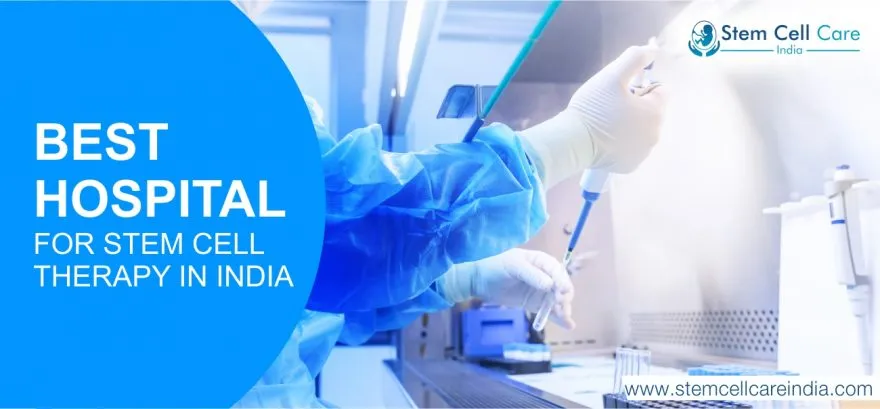 Best Hospital For Stem Cell Therapy In India