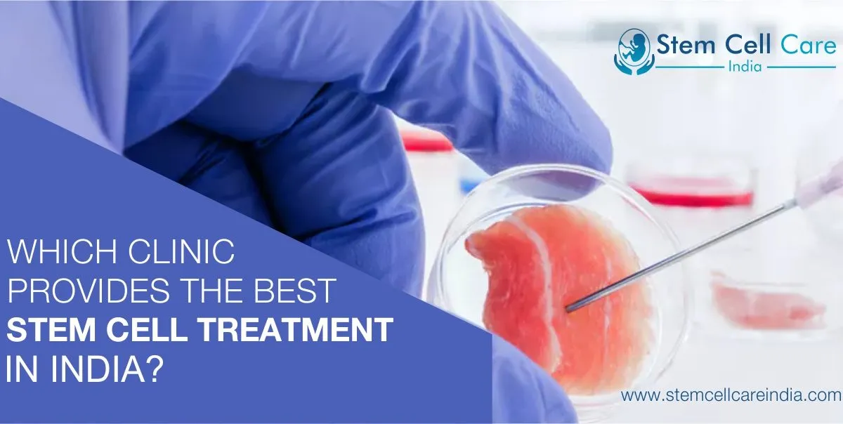 Which Is The Best Clinic For Stem Cell Therapy In India?