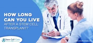 How Long Can You Live After A Stem Cell Transplant