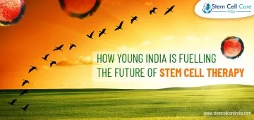 How Young India Is Fuelling the Future of Stem Cell Therapy