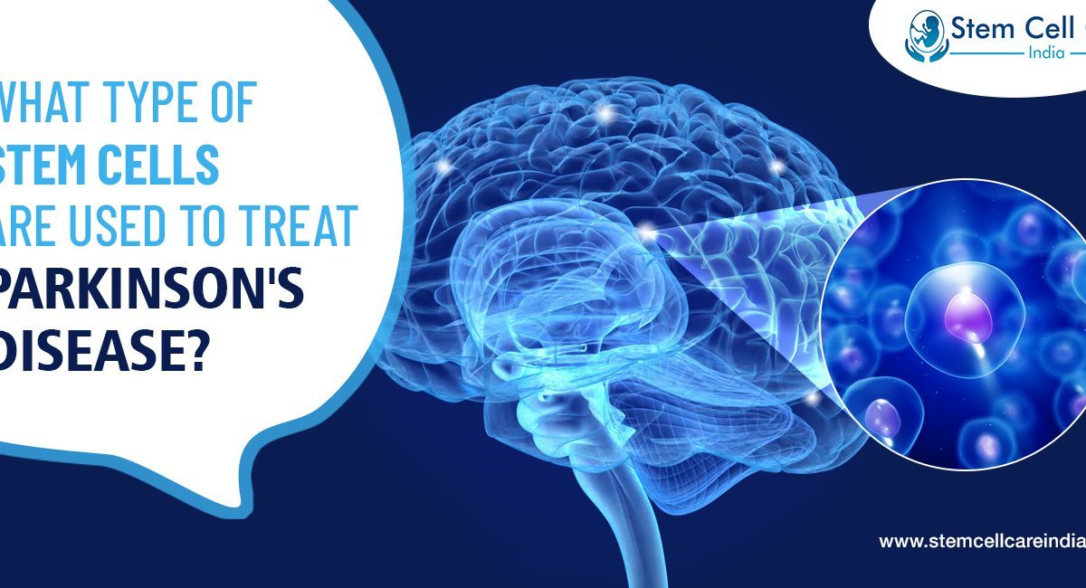 What Type Of Stem Cells Are Used To Treat Parkinson's Disease