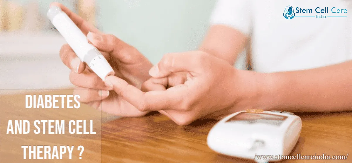 Diabetes and Stem Cell Therapy treatment by stem cell care india - new delhi