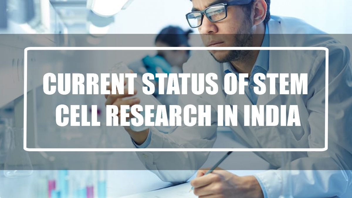 Current Status of Stem Cell Research in India