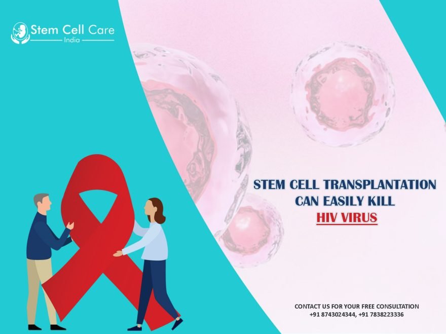Stem Cell Transplantation can Easily Kill HIV Virus