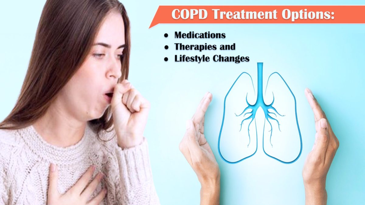 COPD Treatment Options: Medications, Therapies, and Lifestyle Changes