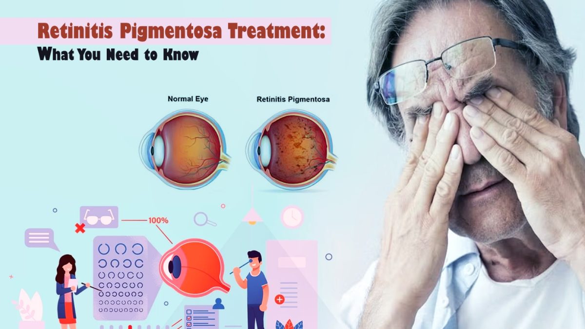 Retinitis Pigmentosa Treatment: What You Need to Know