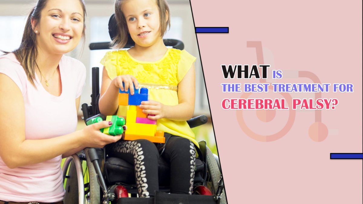 What Is the Best Treatment for Cerebral Palsy?