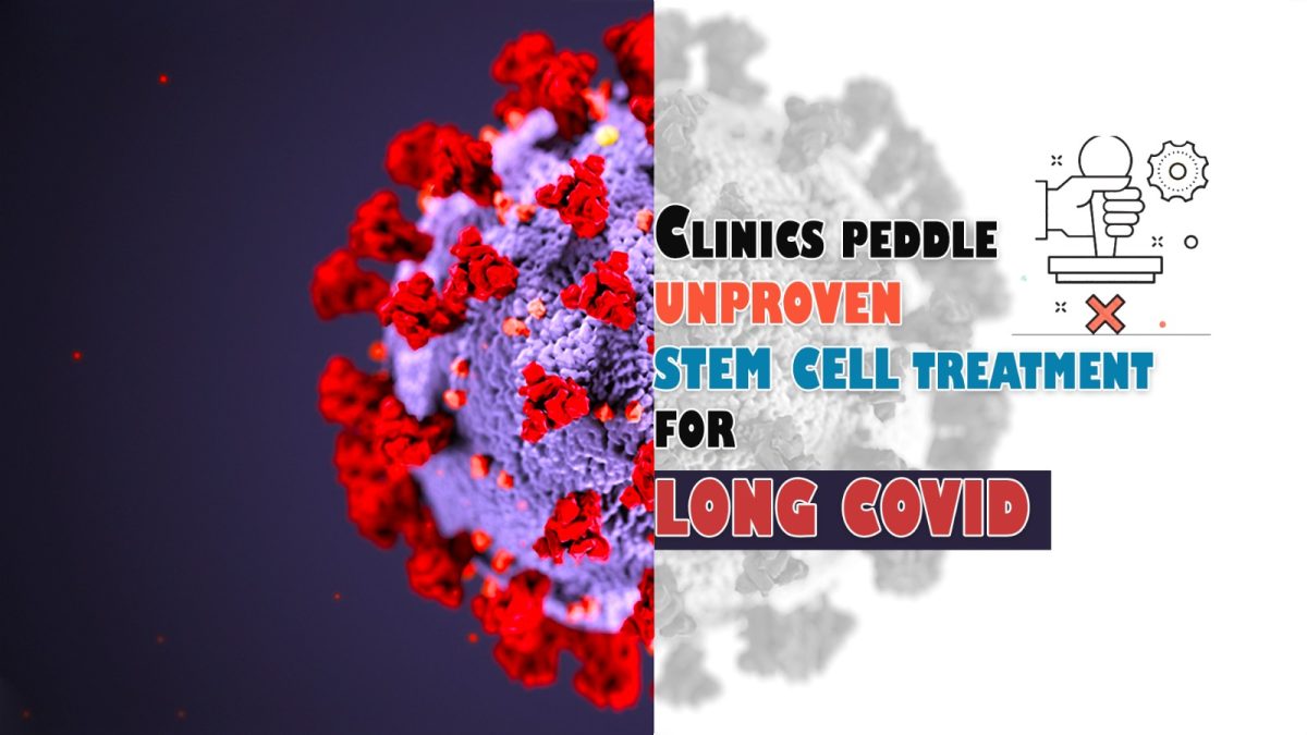 Clinics Peddle Unproven Stem Cell Treatment for Long COVID
