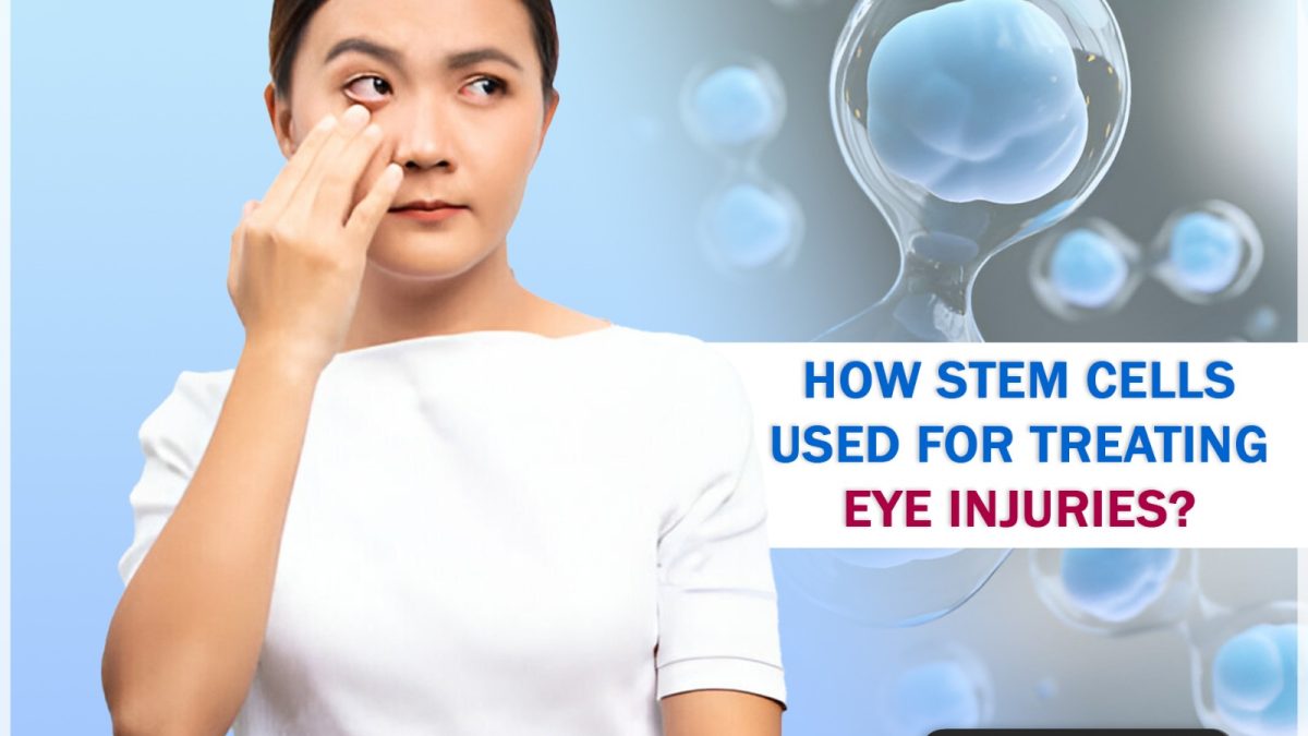 How Stem Cells Are Used for Treating Eye Injuries?
