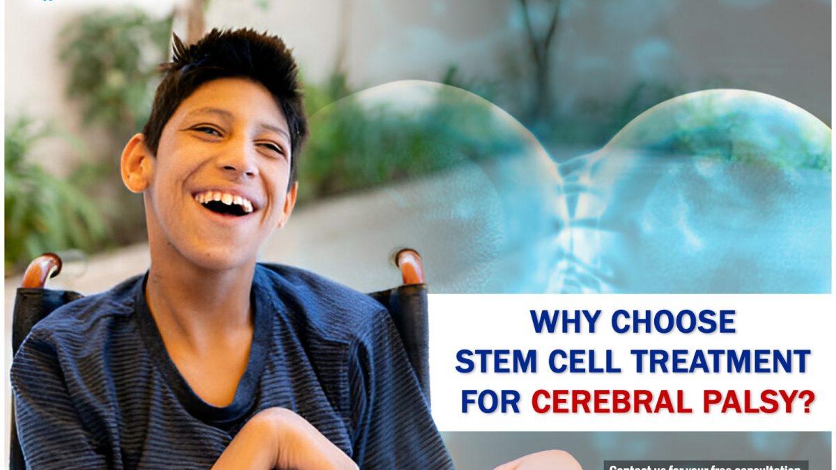 Why Choose Stem Cell Treatment for Cerebral Palsy?