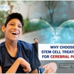 Why Choose Stem Cell Treatment for Cerebral Palsy?