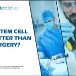 Is Stem Cells Better Than Surgery?