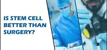 Is Stem Cells Better Than Surgery?