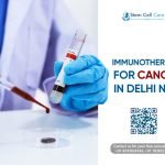 Immunotherapy for Cancer in Delhi NCR