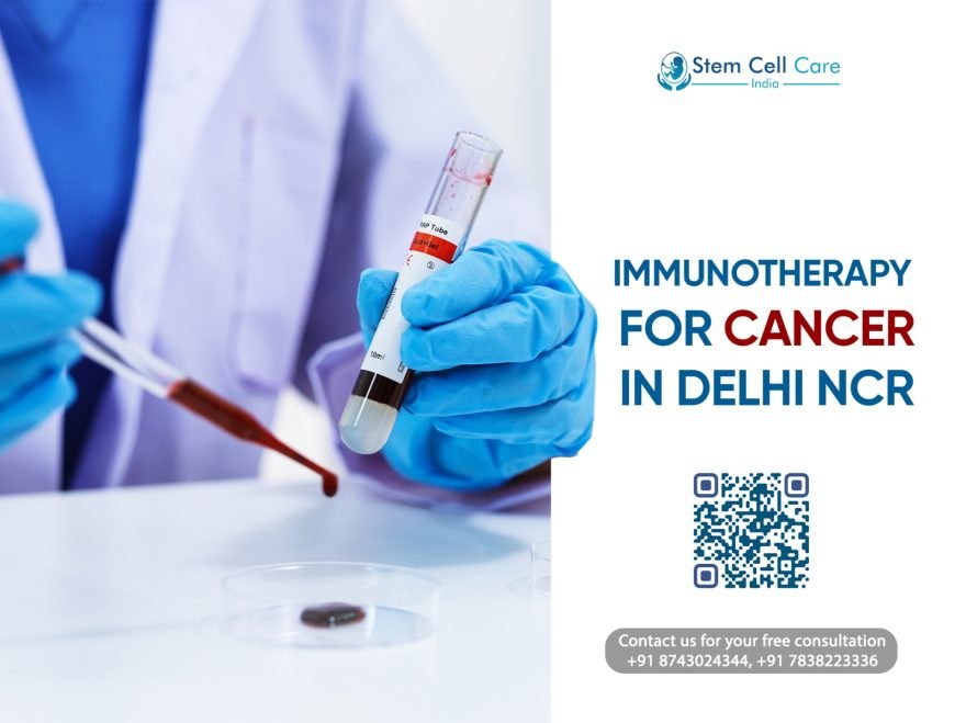 Immunotherapy for Cancer in Delhi NCR
