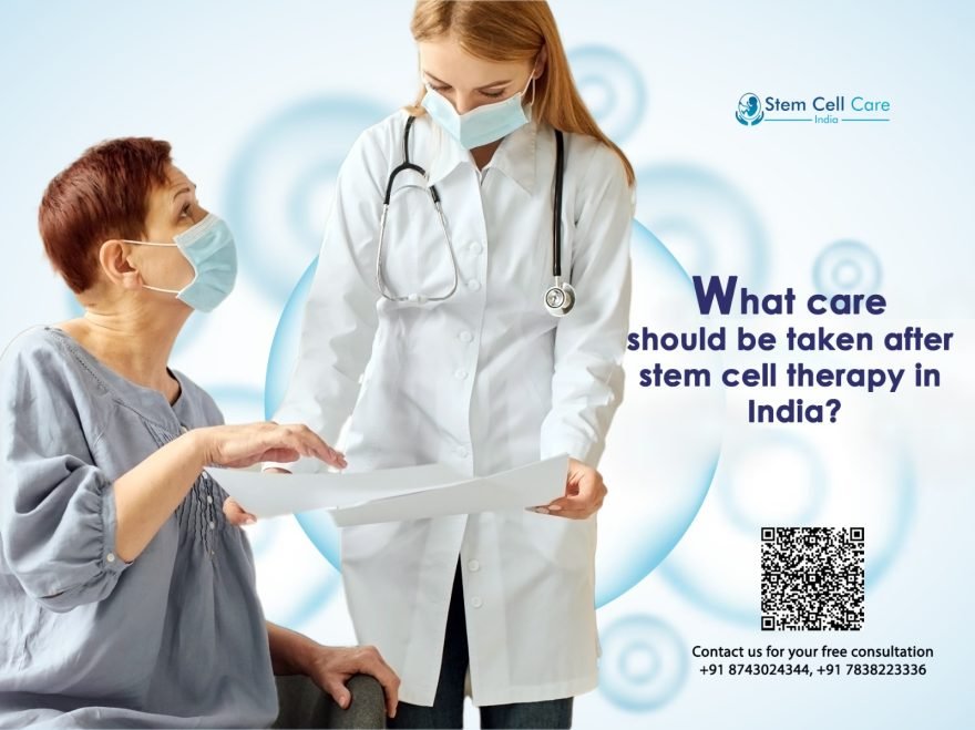 What Care Should Be Taken After Stem Cell Therapy in India?