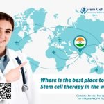 Where Is the Best Place to Get Stem Cell Therapy in the World?