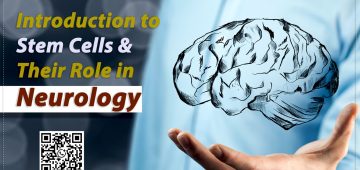 Introduction to Stem Cells and Their Role in Neurology