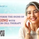 Reverse the Signs of Aging with Stem Cell Therapy
