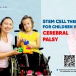 Stem Cell Therapy for Children with Cerebral Palsy
