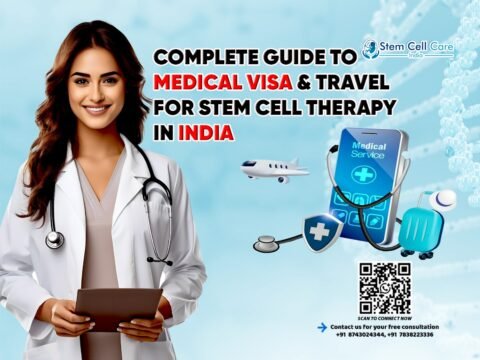 Complete Guide to Medical Visa & Travel for Stem Cell Therapy in India