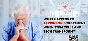 What Happens To Parkinson’s Treatment When Stem Cells and Tech Transform?