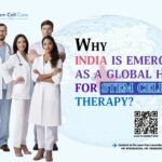Why India Is Emerging as a Global Hub for Stem Cell Therapy?
