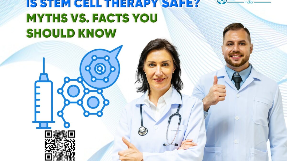Is Stem Cell Therapy Safe? Myths vs. Facts You Should Know