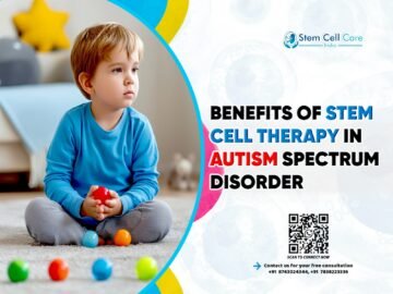 Benefits of Stem Cell Therapy in Autism Spectrum Disorder