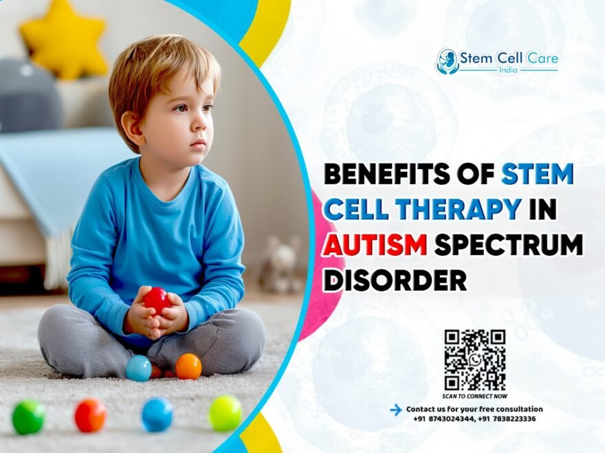 Benefits of Stem Cell Therapy in Autism Spectrum Disorder Benefits of Stem Cell Therapy in Autism Spectrum Disorder