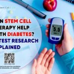 Can Stem Cell Therapy Help with Diabetes? Latest Research Explained