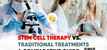 Stem Cell Therapy vs. Traditional Treatments: A Comparative Guide