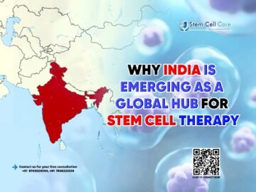 Why India is Emerging as a Global Hub for Stem Cell Therapy?