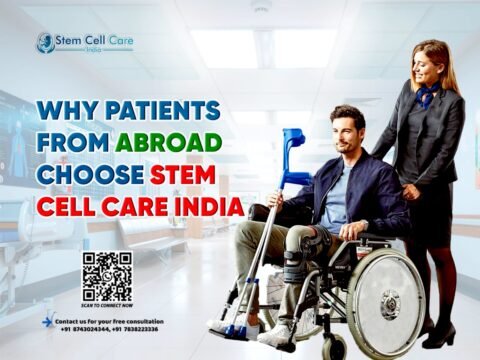 Why Patients from Abroad Choose Stem Cell Care India?