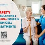 Safety Regulations & Ethical Issues in Stem Cell Treatments