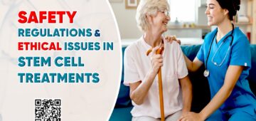 Safety Regulations & Ethical Issues in Stem Cell Treatments