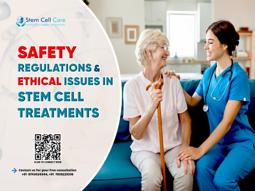 Safety Regulations & Ethical Issues in Stem Cell Treatments