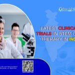 Latest Clinical Trials in Stem Cell Therapy in India